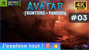 #03 lets play avatar frontiers of pandora : cest si bon de tout faire péter ! gameplay fr rtx 4090