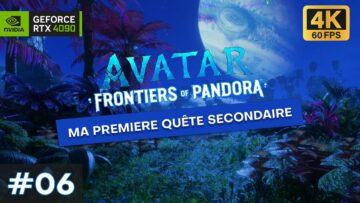 #06 ma première quête secondaire ! avatar fop – gameplay commenté fr pc ultra rtx 4090